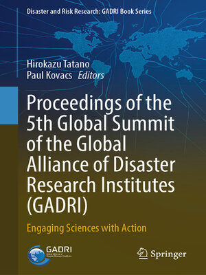 cover image of Proceedings of the 5th Global Summit of the Global Alliance of Disaster Research Institutes (GADRI)